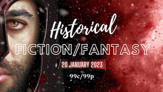 build your Historical fiction/Fantasy collection – today only 99c/99p